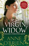 The Virgin Widow by Anne O'brien