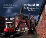 Richard III -  The King under the Car Park